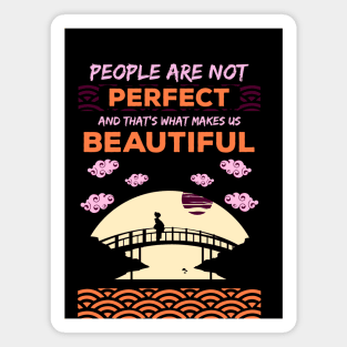 People are not perfect and thats what makes us beautiful recolor 6 Magnet